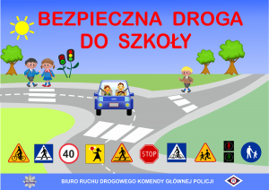 Plakat promujący akcję Bezpieczna Droga do Szkoły