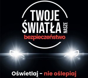 Plakat akcji twoje światła nasze bezpieczeństwo