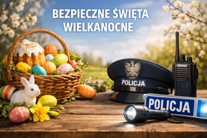 Bezpieczne Święta Wielkanocne